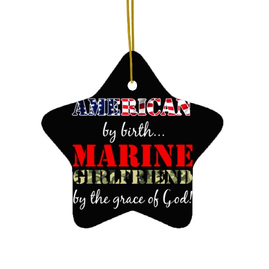American by Birth Marine Girlfriend Grace of God Ceramic Ornaments