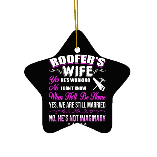 Roofer Wife Ceramic Ornaments