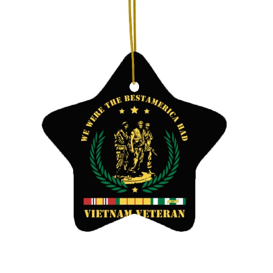 Vietnam Veteran ,We Were The Best America HAD Ceramic Ornaments
