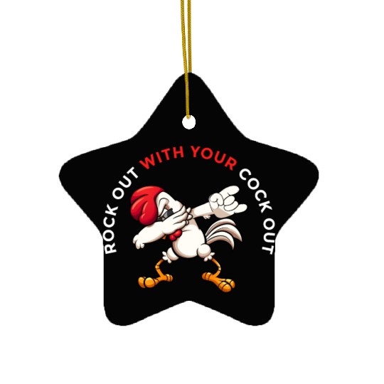 Rock Out With Your Cock Out Rooster Ceramic Ornaments