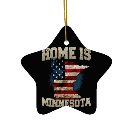 Home is Minnesota USA US map gift unique fans Proud Strong Support Ceramic Ornaments