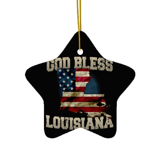 God Bless Louisiana Gift Proud Strong Awesome Design Gift Ceramic Ornaments