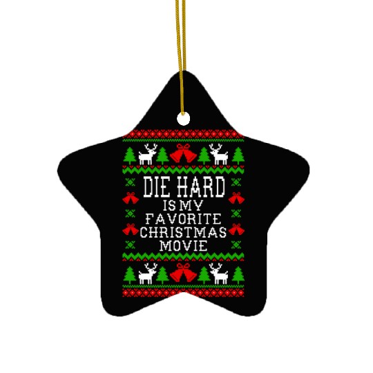 Die Hard Is My Favorite Christmas Movie Ceramic Ornaments