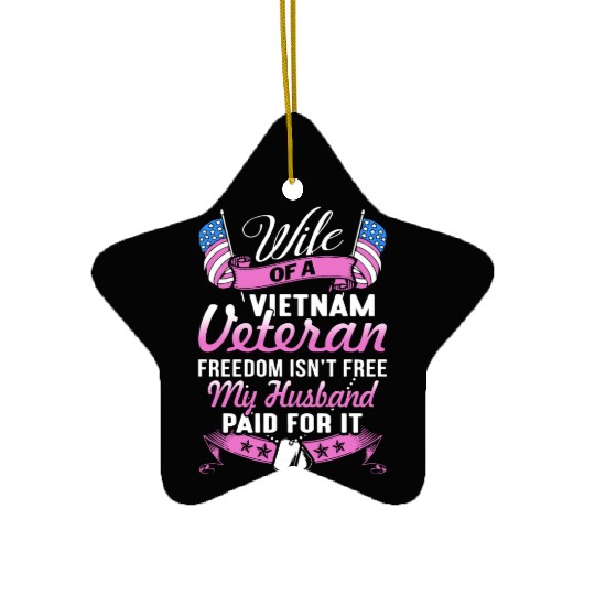 wife of a vietnam veteran freedom isnt free my hus Ceramic Ornaments