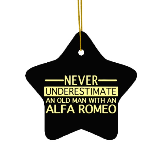 Alfa Romeo Never Underestimate and Old man Ceramic Ornaments