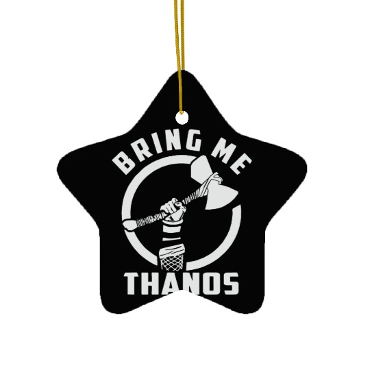 bring me Thanos stormbreaker black and white Ceramic Ornaments