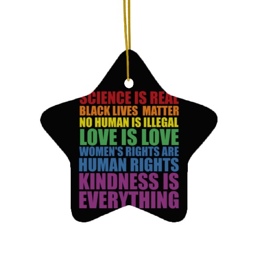 Science is Real Black Lives Matter Love Is... Ceramic Ornaments