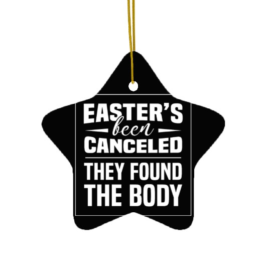 Funny Easter Been Canceled Easter Sunday Egg Hunt Ceramic Ornaments