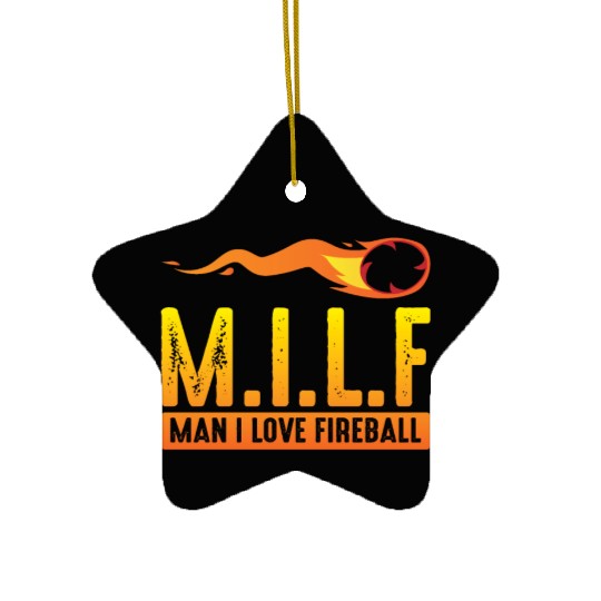 MILF Man I Love Fireball Funny ambiguous Ceramic Ornaments