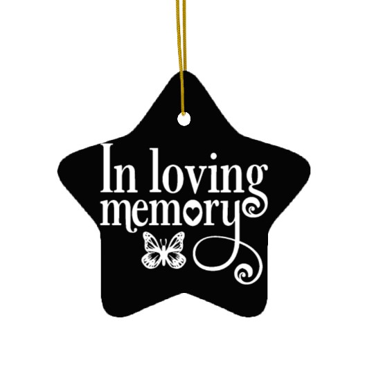 In Memory Of In Loving Memory Ceramic Ornaments