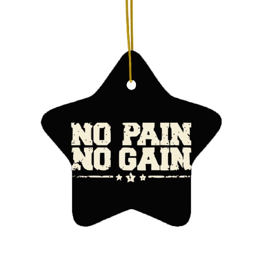 No Pain No Gain workout Ceramic Ornaments