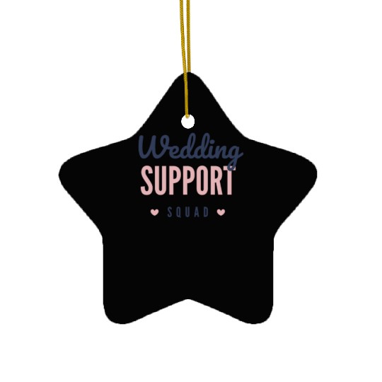 Wedding support squad Ceramic Ornaments