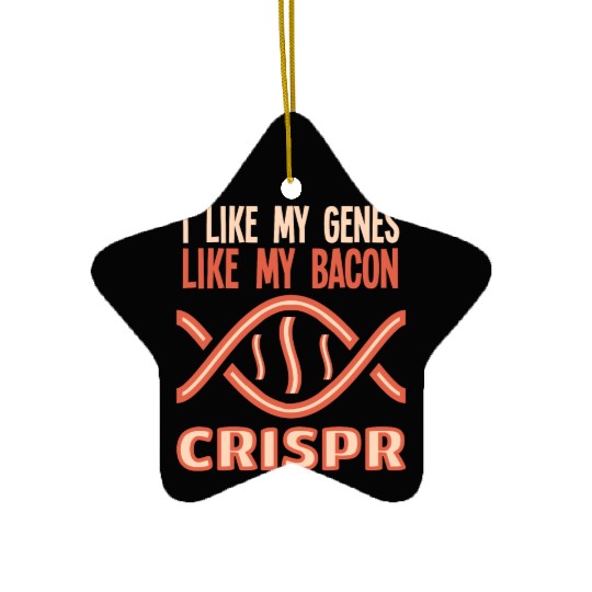 I like my genes like my bacon CRISPR Gift Science Ceramic Ornaments