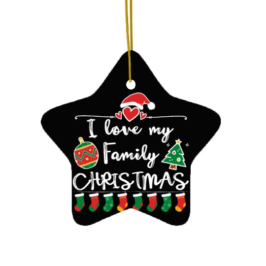 I Love My Family ,Christmas family Ceramic Ornaments.