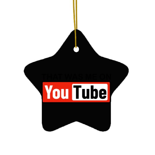 THAT WAS ME ON YouTube Ceramic Ornaments