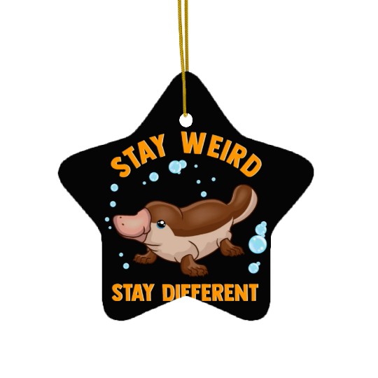 Funny Stay Weird Stay Different Cute Platypus Ceramic Ornaments