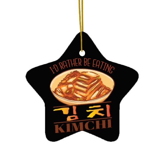 rather eat Kimchi Hangul Script Korean Food Ceramic Ornaments