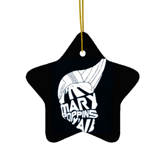 I'm Mary Poppins Y'all Ceramic Ornaments