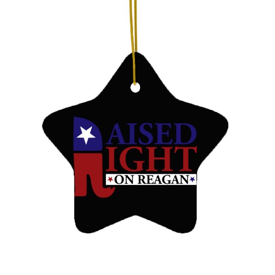 Raised Right On Reagan 80'S Nostalgia Ceramic Ornaments