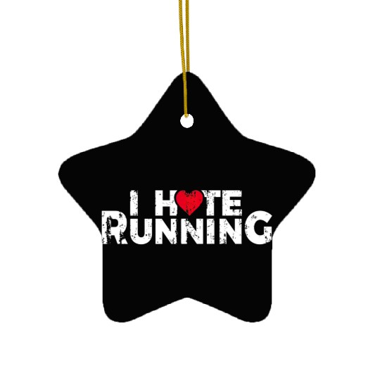 Funny Gifts For Jogging Runners I Hate Running Ceramic Ornaments