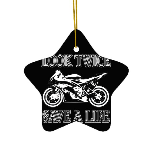 Look Twice Save A Life Motorcycle Bike Safety Ceramic Ornaments