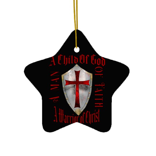 A Child Of God A man Of Faith A Warrior Of Christ Ceramic Ornaments