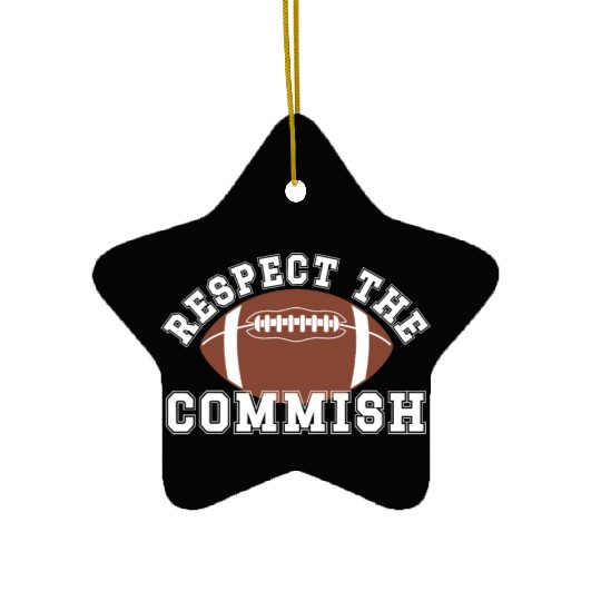 Respect the Commish Fantasy Football FFL Commissio Ceramic Ornaments