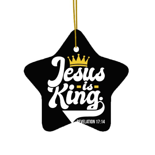 Jesus Is King Revelation 17:14 Christian Ceramic Ornaments