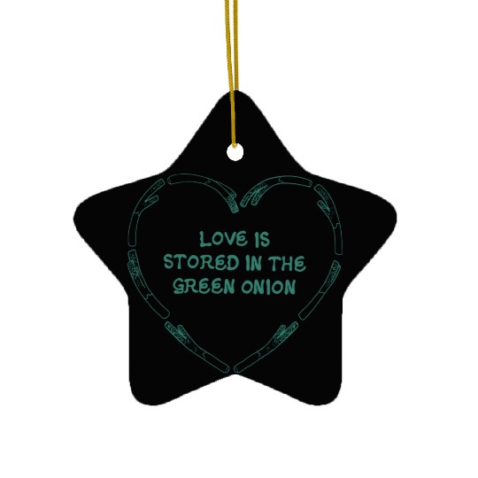 love is store in the green onion Ceramic Ornaments