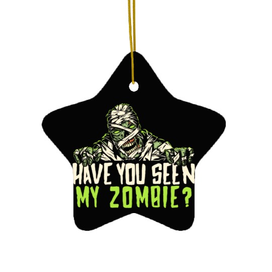Have You Seen My Zombie Halloween Trick Or Treat Ceramic Ornaments
