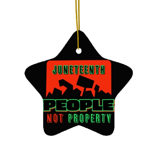 Juneteenth People Not Property Ceramic Ornaments