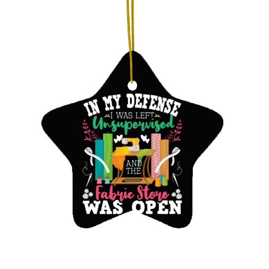 Unsupervised And The Fabric Store Was Open Sewing Ceramic Ornaments