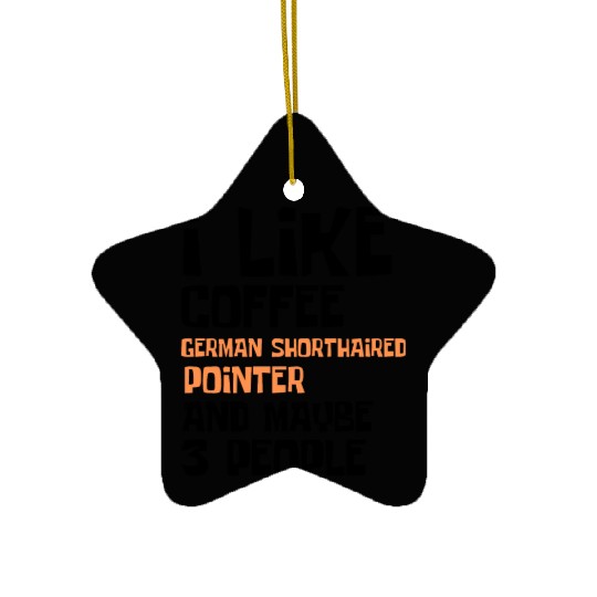 I Like Coffee German Shorthaired and 3 People Ceramic Ornaments