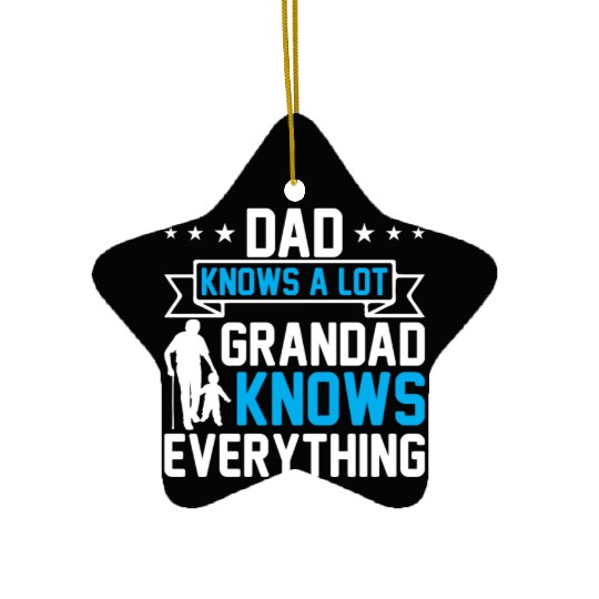 Dad Knows A Lot Grandad Knows Everything Ceramic Ornaments