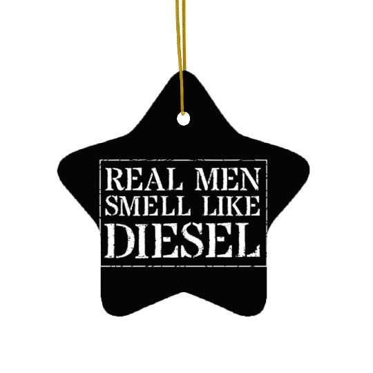 Mechanic Trucker Farmer Ceramic Ornaments Real Men Smell Like