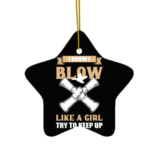 I Know I Blow Like A Girl Duck Hunting Duck Call Ceramic Ornaments