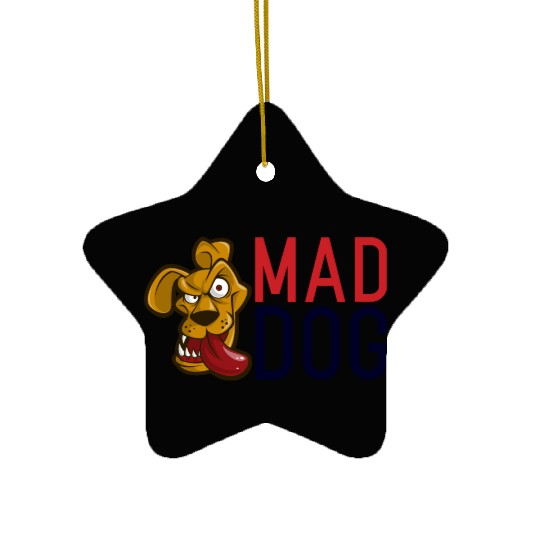 Mad Dog Ceramic Ornaments