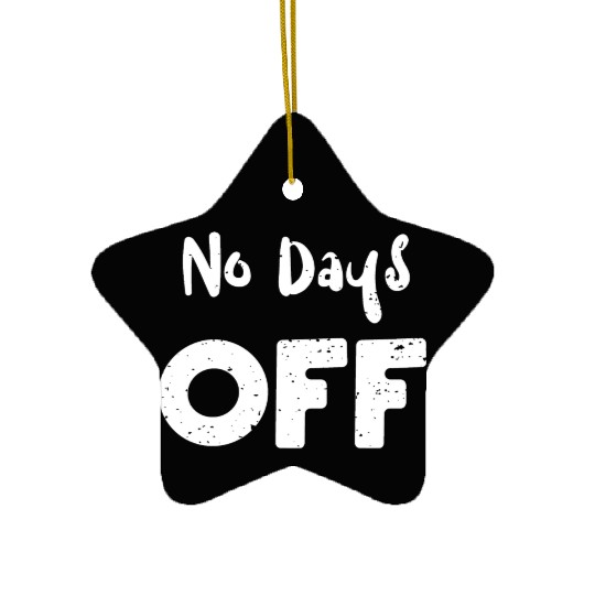 No Days Off - Workout Ceramic Ornaments