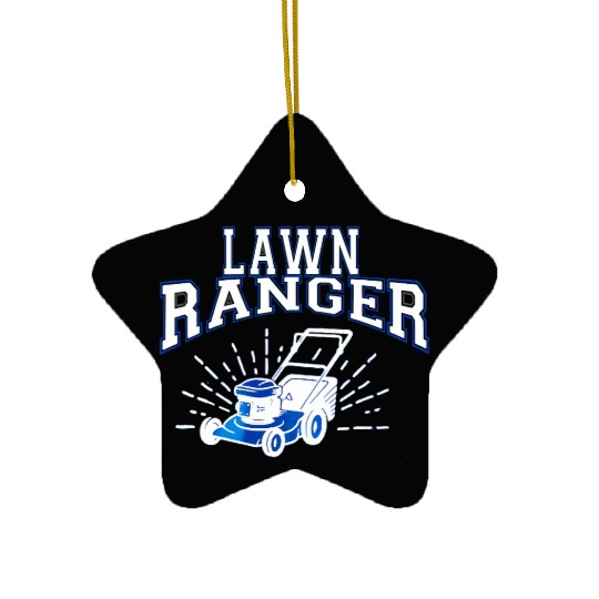 Lawn Ranger Funny Gardeners Gardening Lovers Gift Ceramic Ornaments