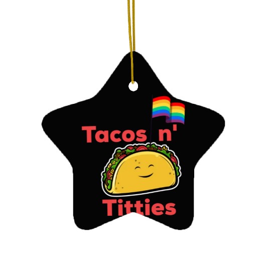 Tacos and titties funny quote cartoon LGBTQ Taco Ceramic Ornaments