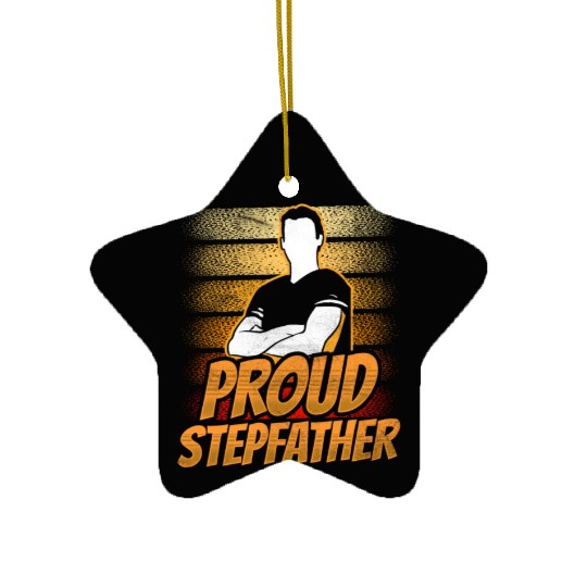 Proud Stepfather Fathers Day Step Dad Stepdad Ceramic Ornaments