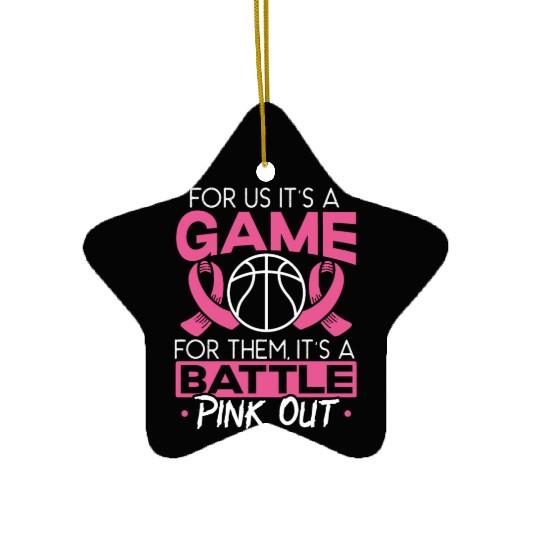 For Us It's A Game For Them It's A Battle Pink Out Ceramic Ornaments