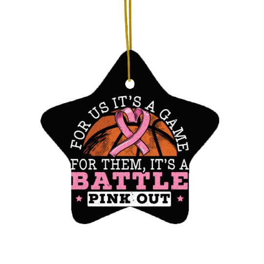 For Us It's A Game For Them It's A Battle Pink Out Ceramic Ornaments