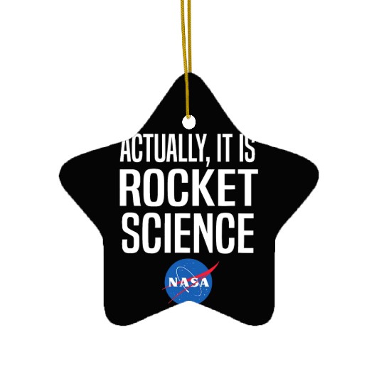 Actually It Is Rocket Science Graphic Ceramic Ornaments NASA