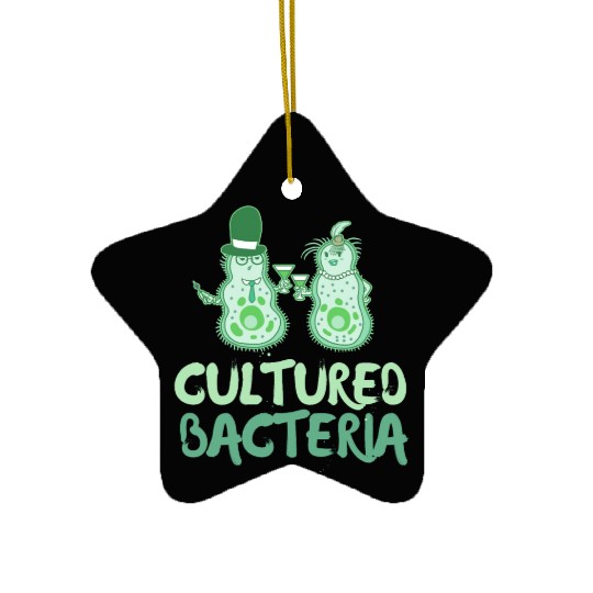 Biology Funny Saying Cultured Bacteria Science Pun Ceramic Ornaments