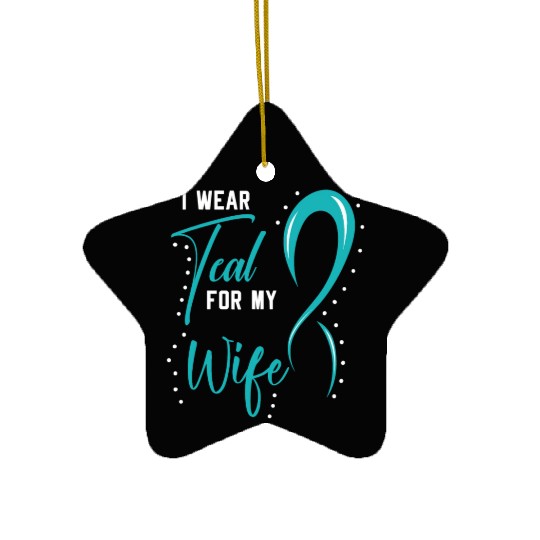 I Wear Teal For My Wife PCOS Polycystic Ovary Ceramic Ornaments