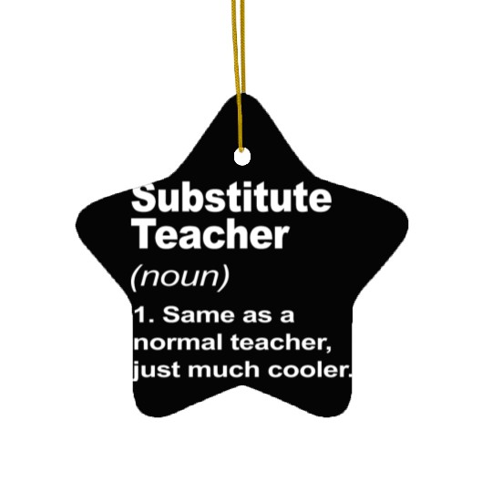 Substitute Teacher Definition Back To School 2023 Ceramic Ornaments