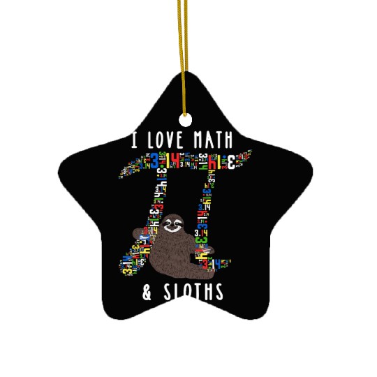 I Love Math and Sloths Funny Mathematics Pi Day Ceramic Ornaments