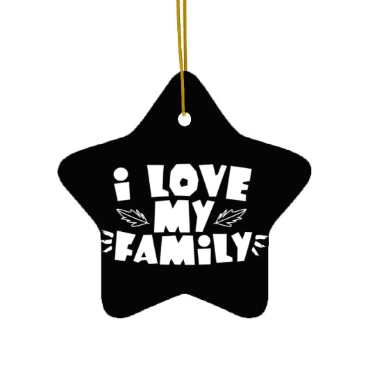 I Love My Family Reunion Gathering Families Ceramic Ornaments