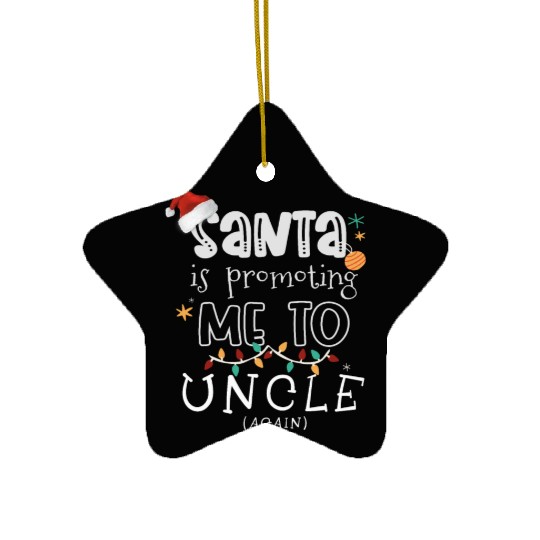 Christmas Gifts for Uncle, Promoted To Uncle Ceramic Ornaments